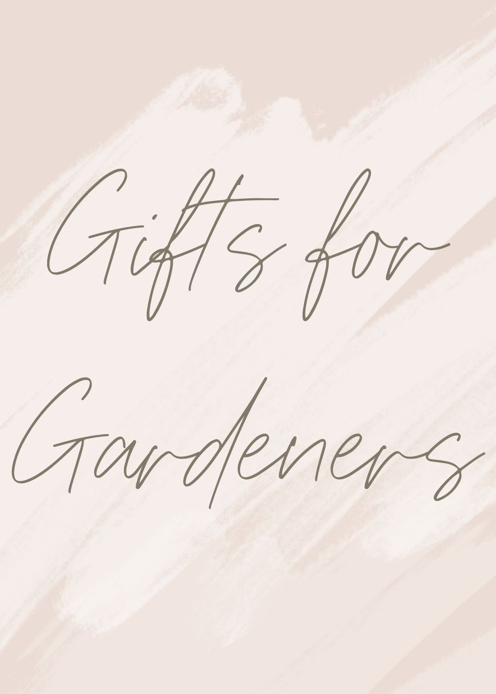 Gifts for Gardeners